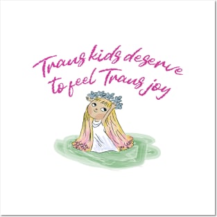 TRANS KIDS DESERVE TO FEEL TRANS JOY Posters and Art